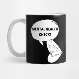 Mental Health Check! Mug